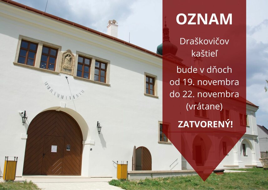 OZNAM: o zatvorení Draškovičovho kaštieľa v Čachticiach 19.- 22.11.2024